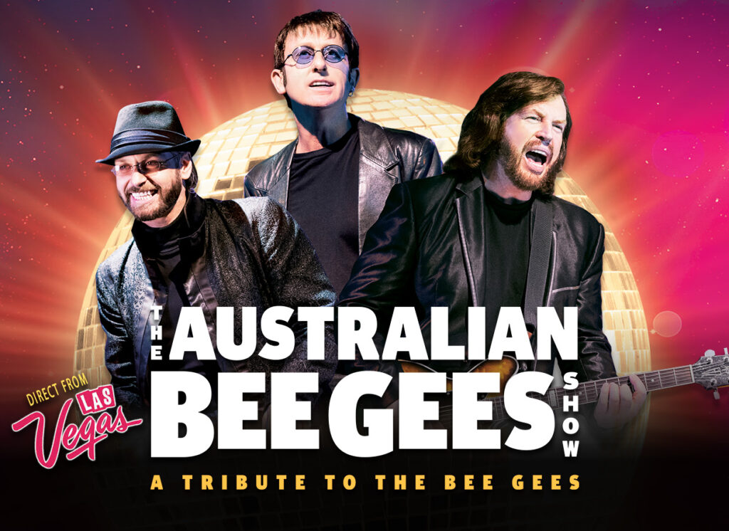 The Australian Bee Gees Show. A tribute to the Bee Gees