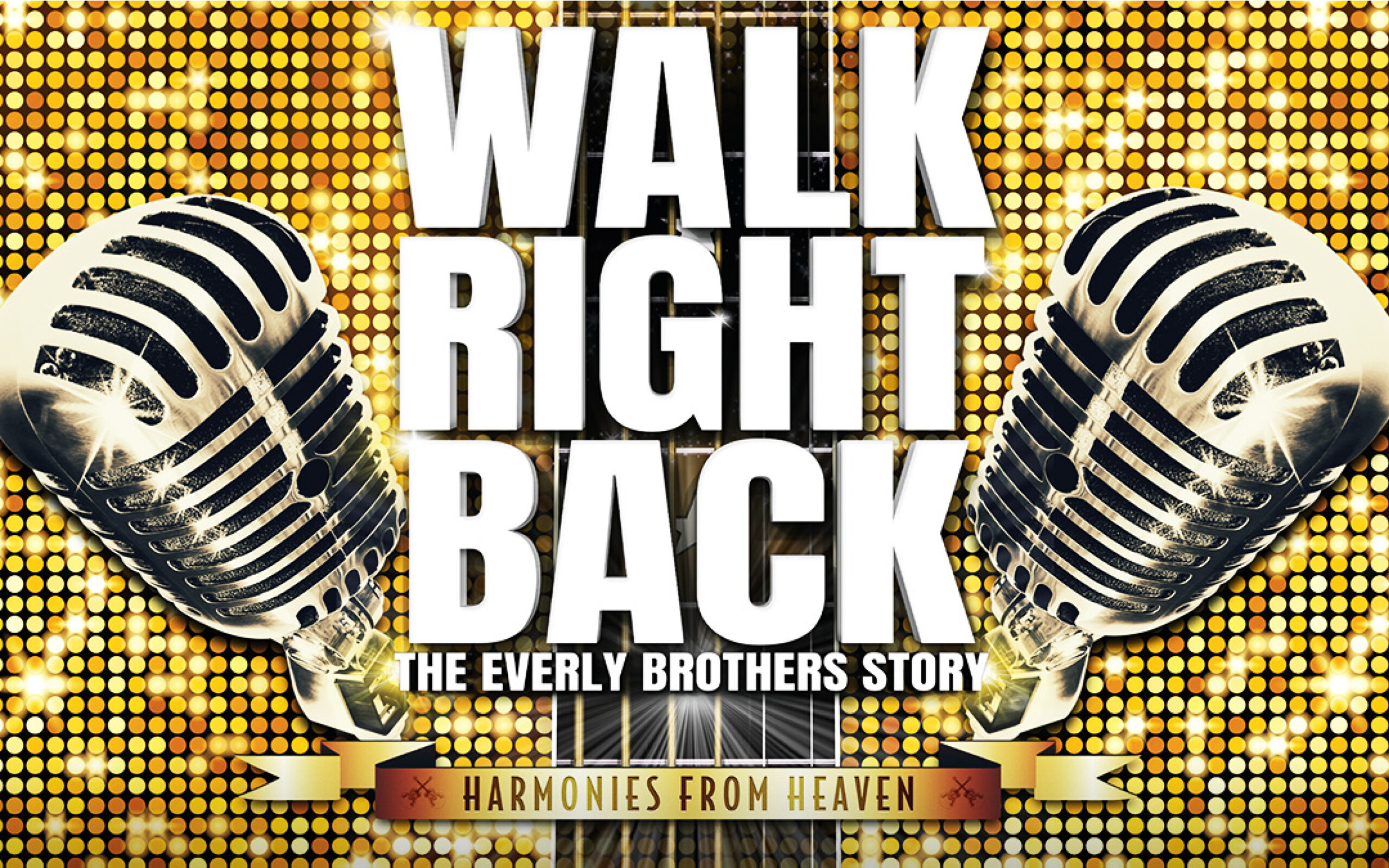 Walk Right Back - The Everly Brothers Story