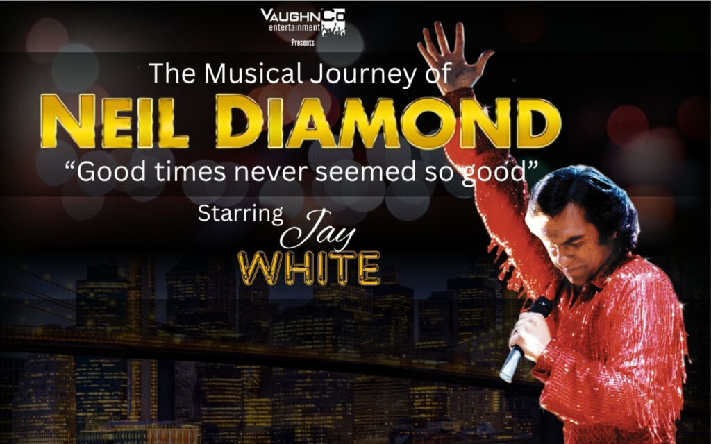 Neil Diamond Tribute Show featuring Jay White