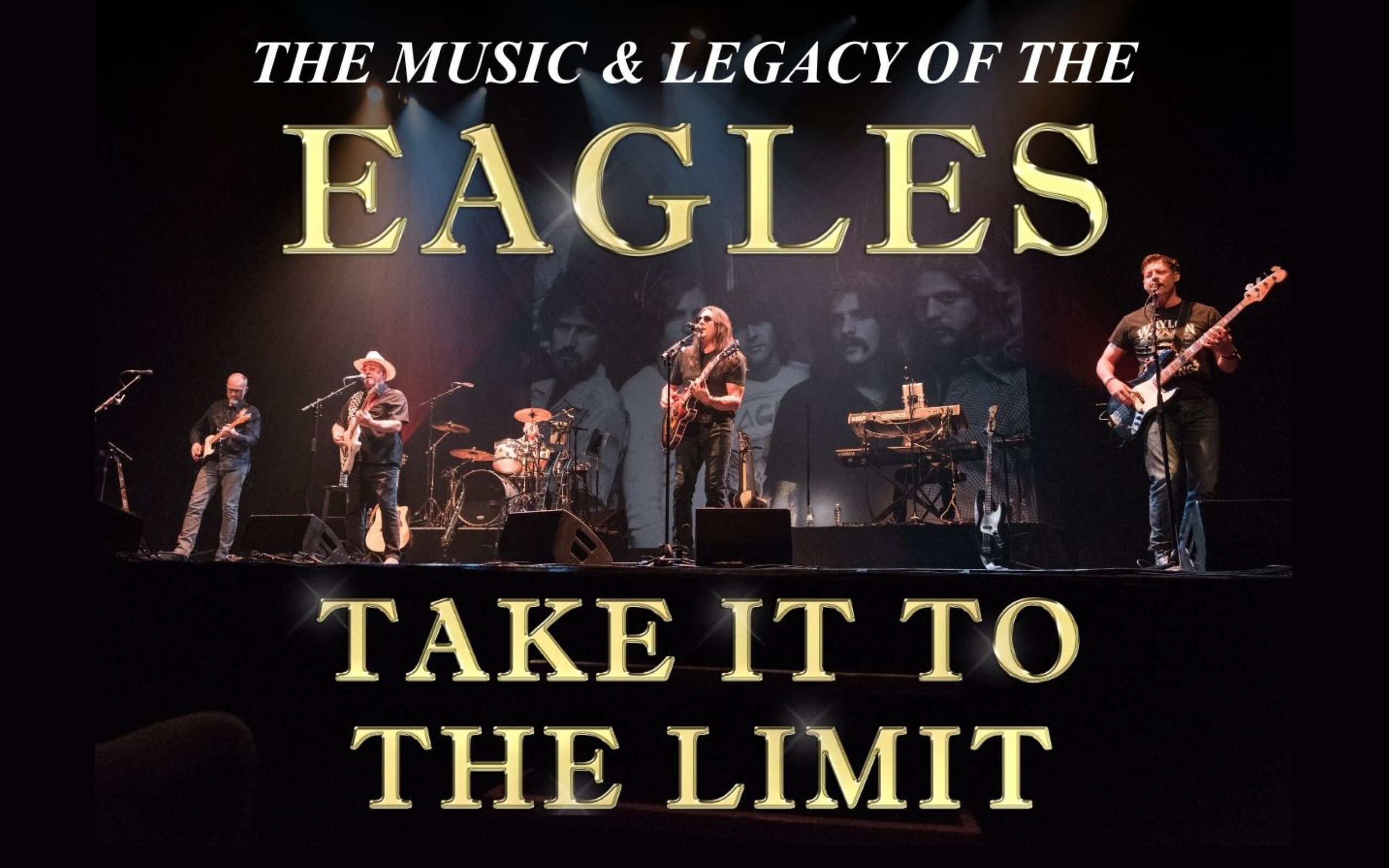 Take It to the Limit - The Music & Legacy of the Eagles